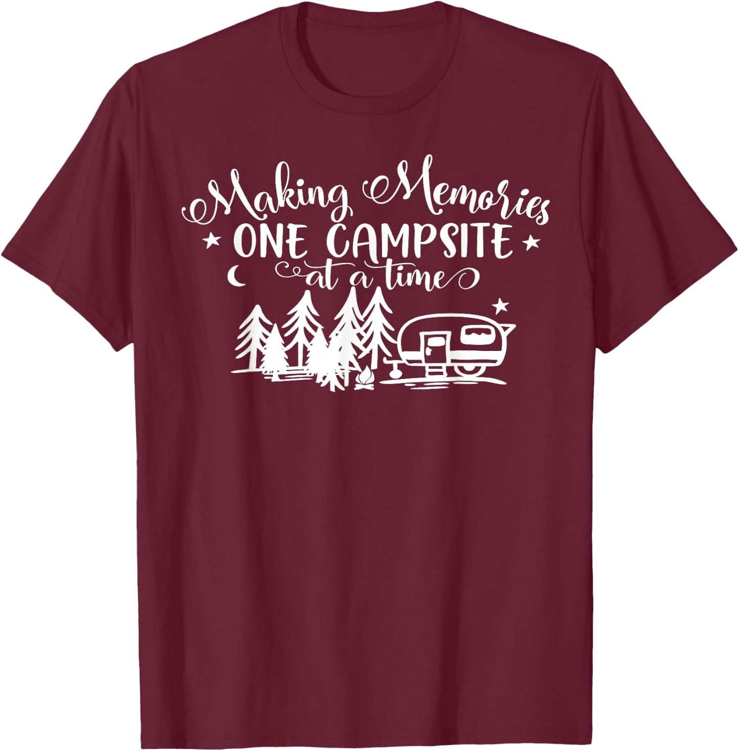 Making Memories One Campsite at a Time - Camping Camper T-Shirt - T-Shirt | Maroon