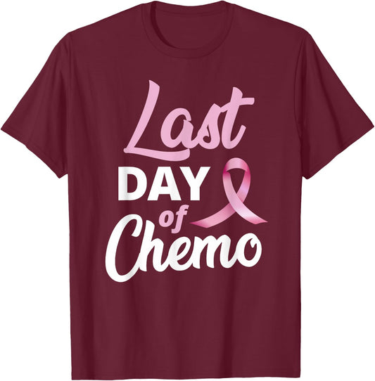Breast Cancer Last Day Of Chemo Pink Ribbon Recovery T-Shirt - T-Shirt | Maroon