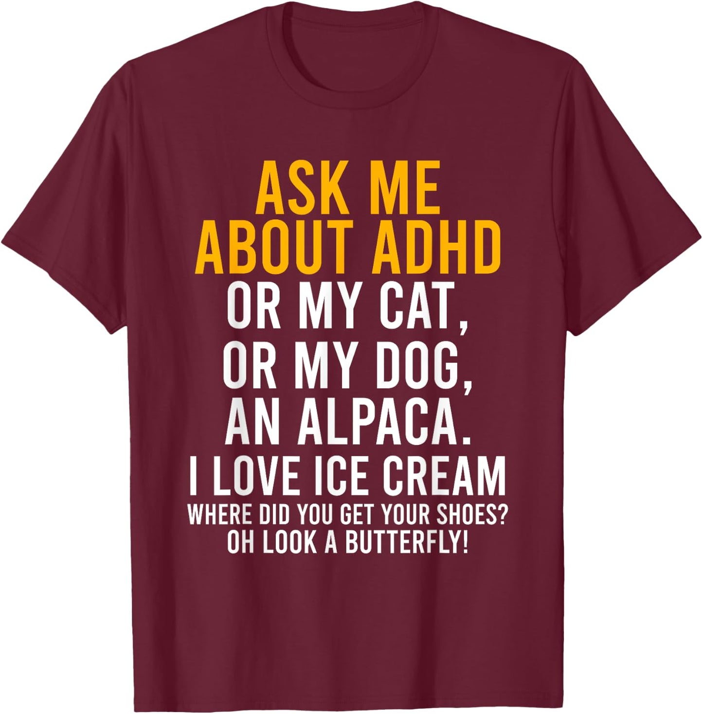 Funny Ask Me About ADHD Autism Mental Health Awareness Gift T-Shirt - T-Shirt | Maroon