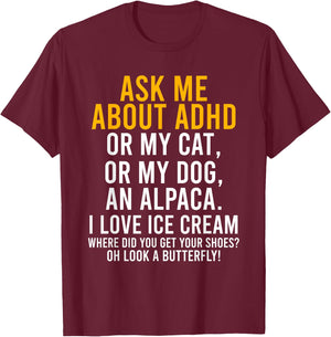 Funny Ask Me About ADHD Autism Mental Health Awareness Gift T-Shirt - T-Shirt | Maroon