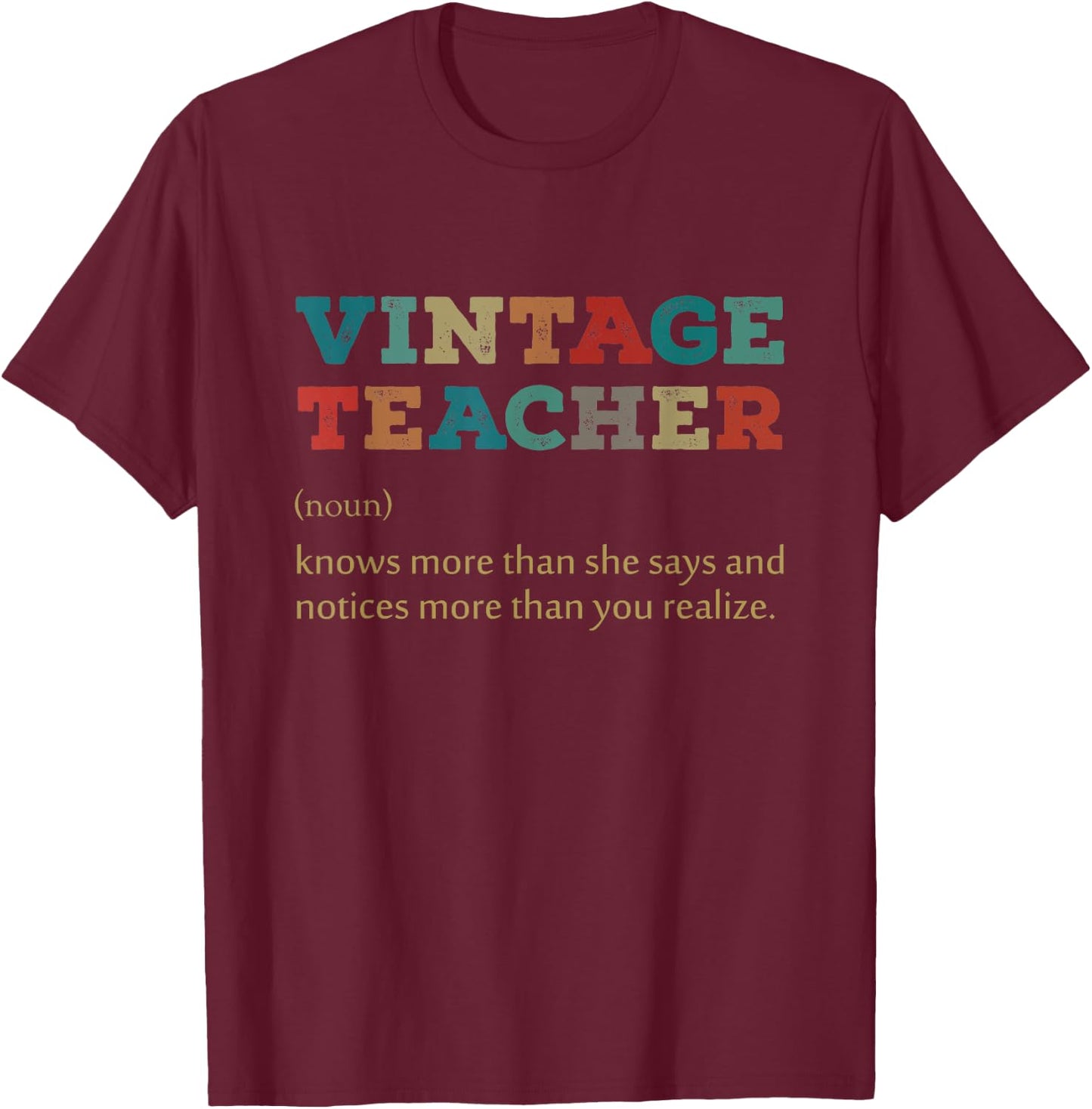 Vintage Teacher Knows More Than She Says Outfit Definition T-Shirt - T-Shirt | Maroon