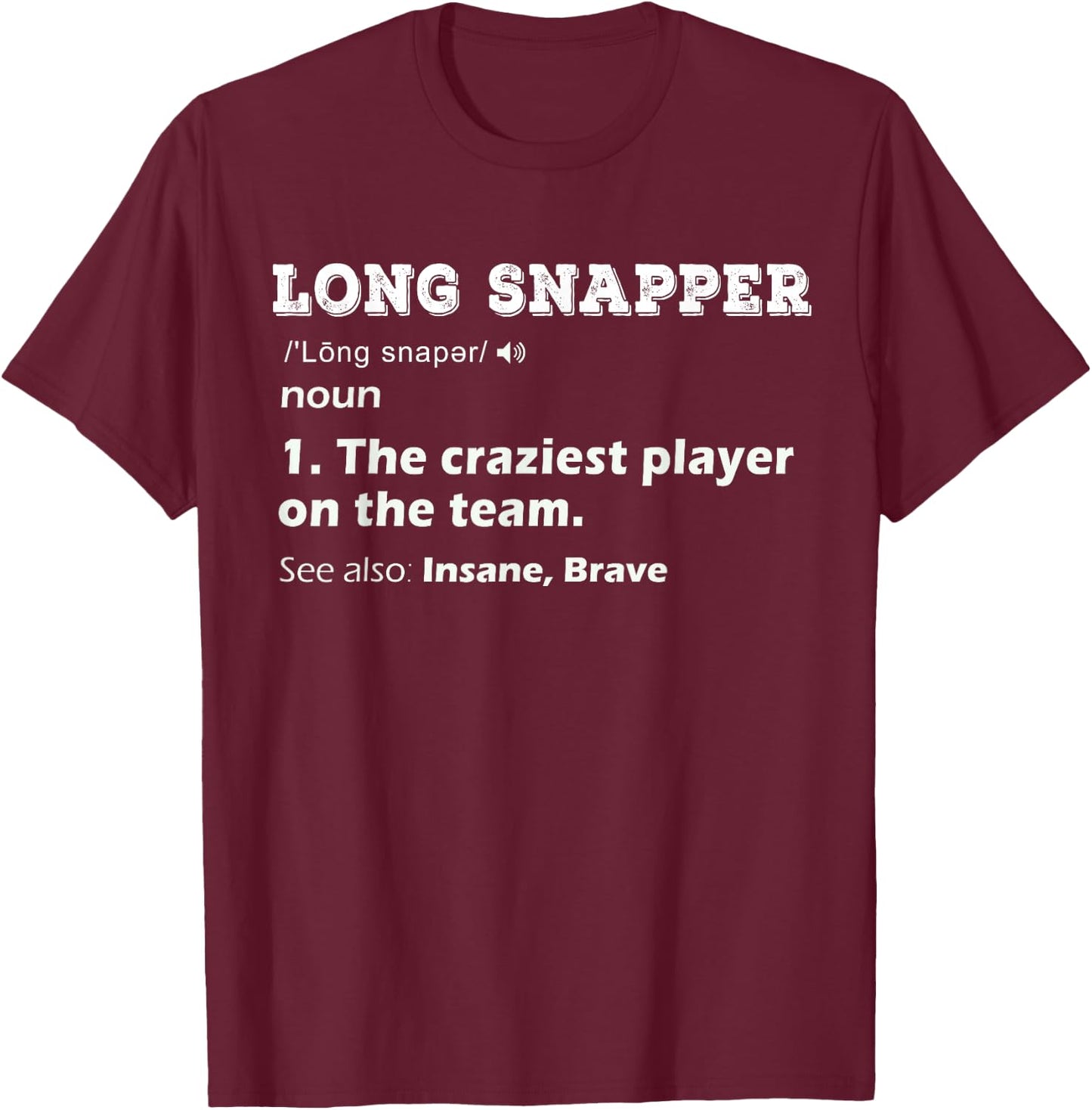 Cool Long Snapper Position Playing Football Team Player Gift T-Shirt - T-Shirt | Maroon
