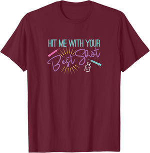 Hit Me with your Best Shot Funny Vaccination Gift Design T-Shirt - T-Shirt | Maroon
