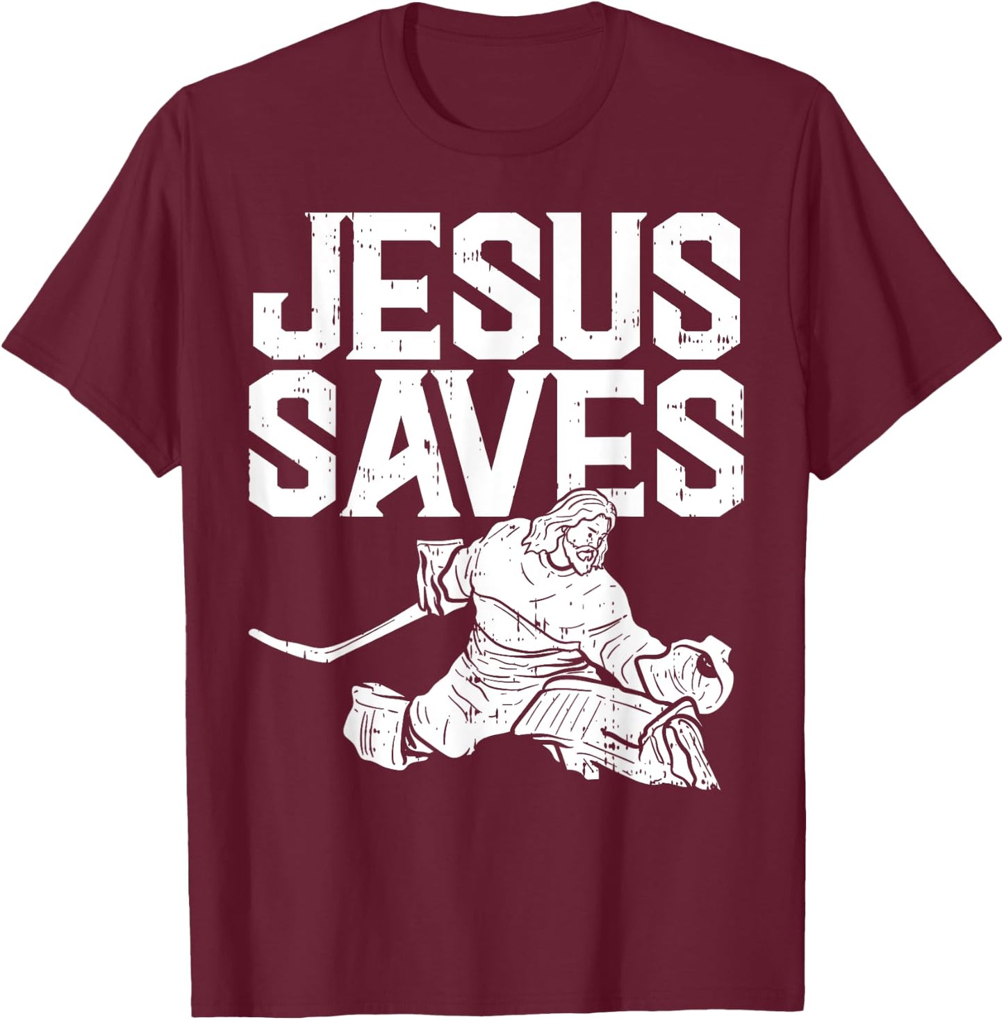 Jesus Saves Ice Hockey Goalie Sport Religious Christian Gift T-Shirt - T-Shirt | Maroon