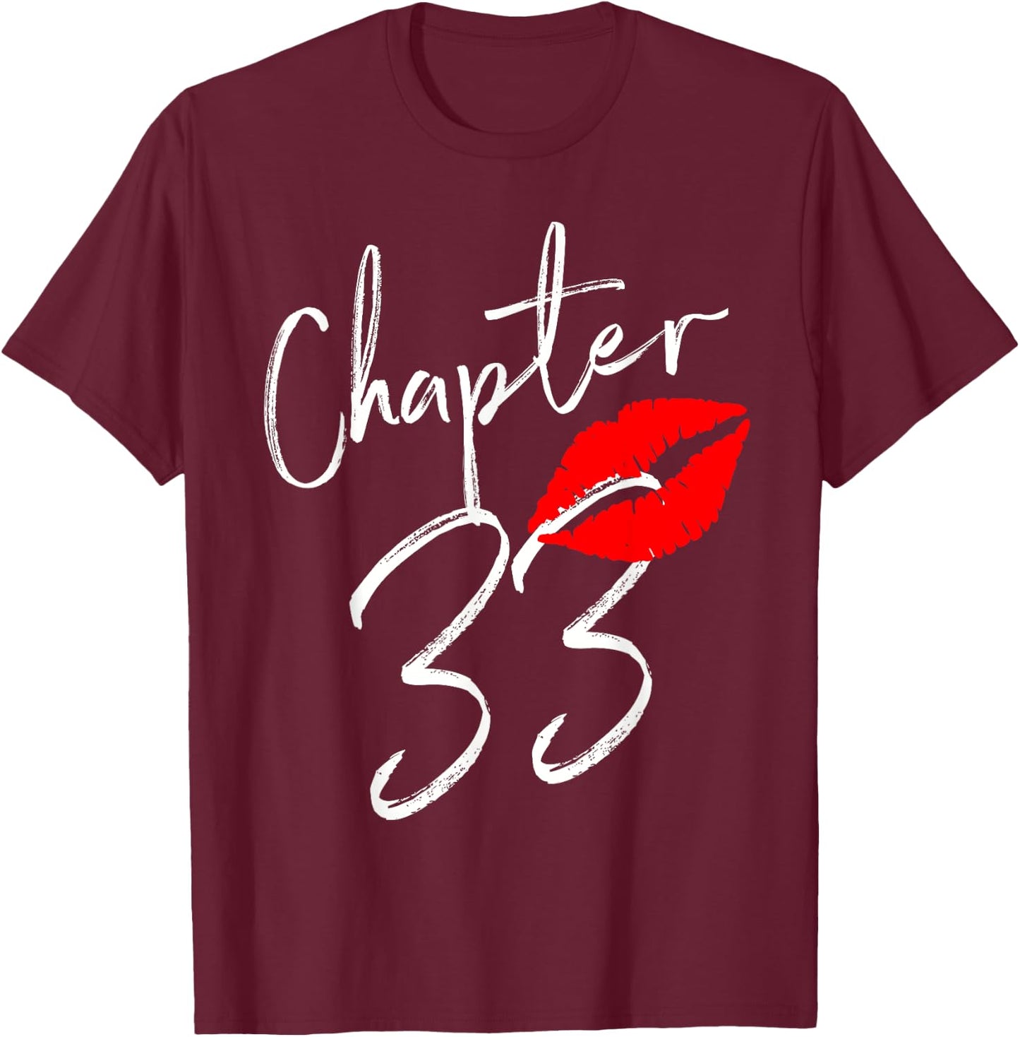 Chapter 33 Happy Birthday 33 Born In 1988 T-Shirt - T-Shirt | Maroon