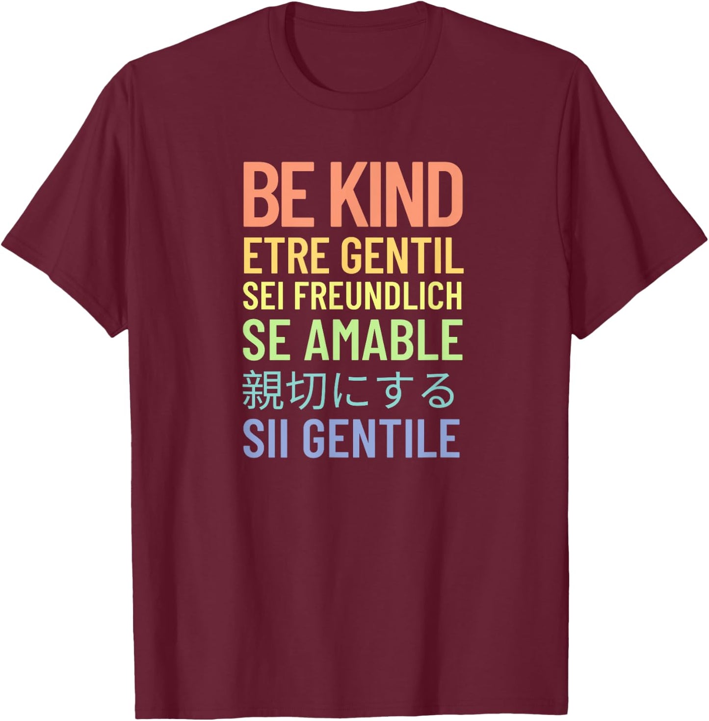 Rainbow Be Friendly in Many Languages T-Shirt - T-Shirt | Maroon