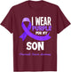 I Wear Purple For My Son Pancreatic Cancer Awareness T-Shirt - T-Shirt | Maroon