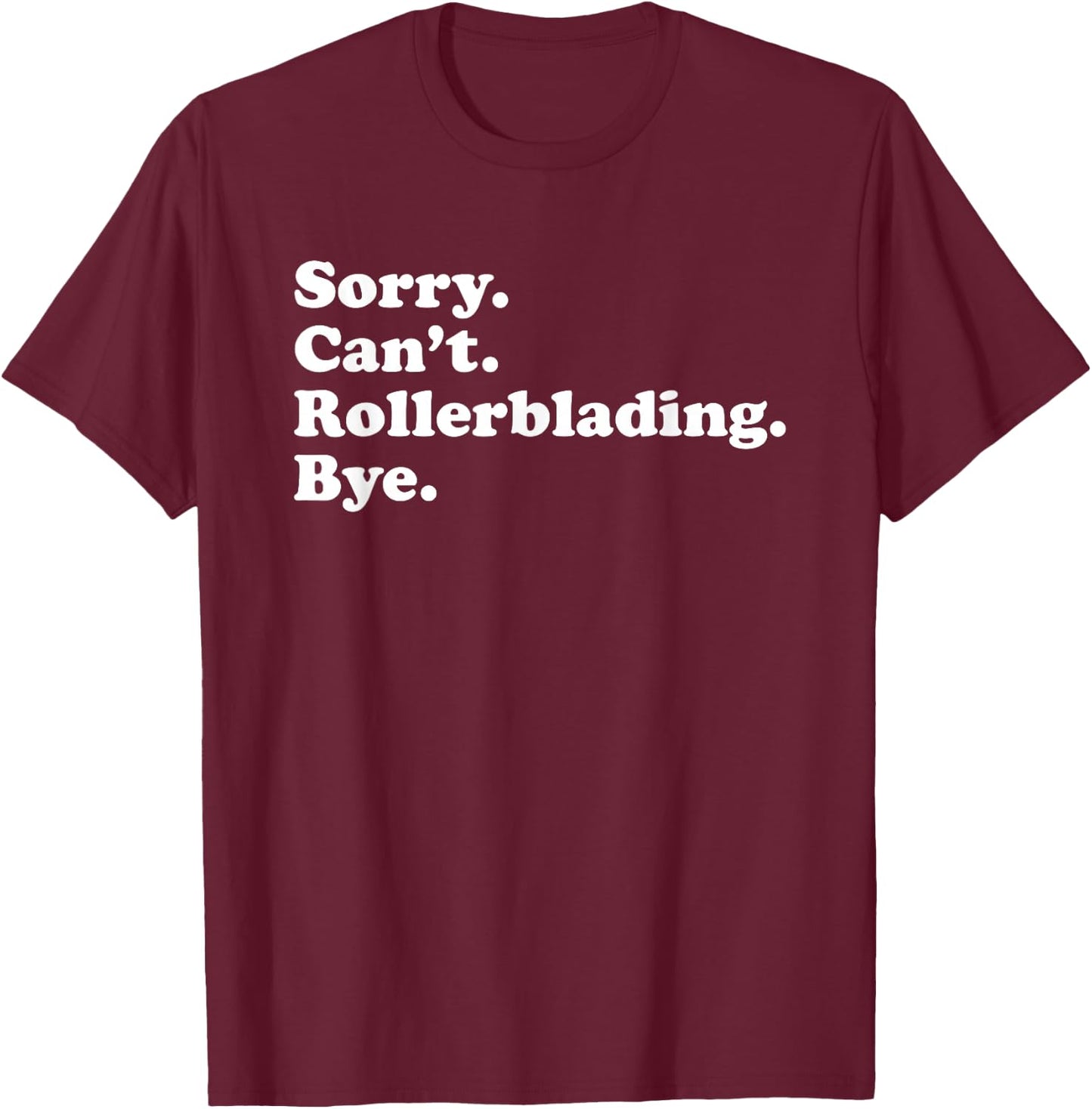 Funny Rollerblading Gift Women Boys or Girls T-Shirt - T-Shirt | Maroon
