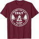 You Don't Have To Be Crazy To Camp With Us Summer Camping Men Women Girls Kids T-Shirt - T-Shirt | Maroon