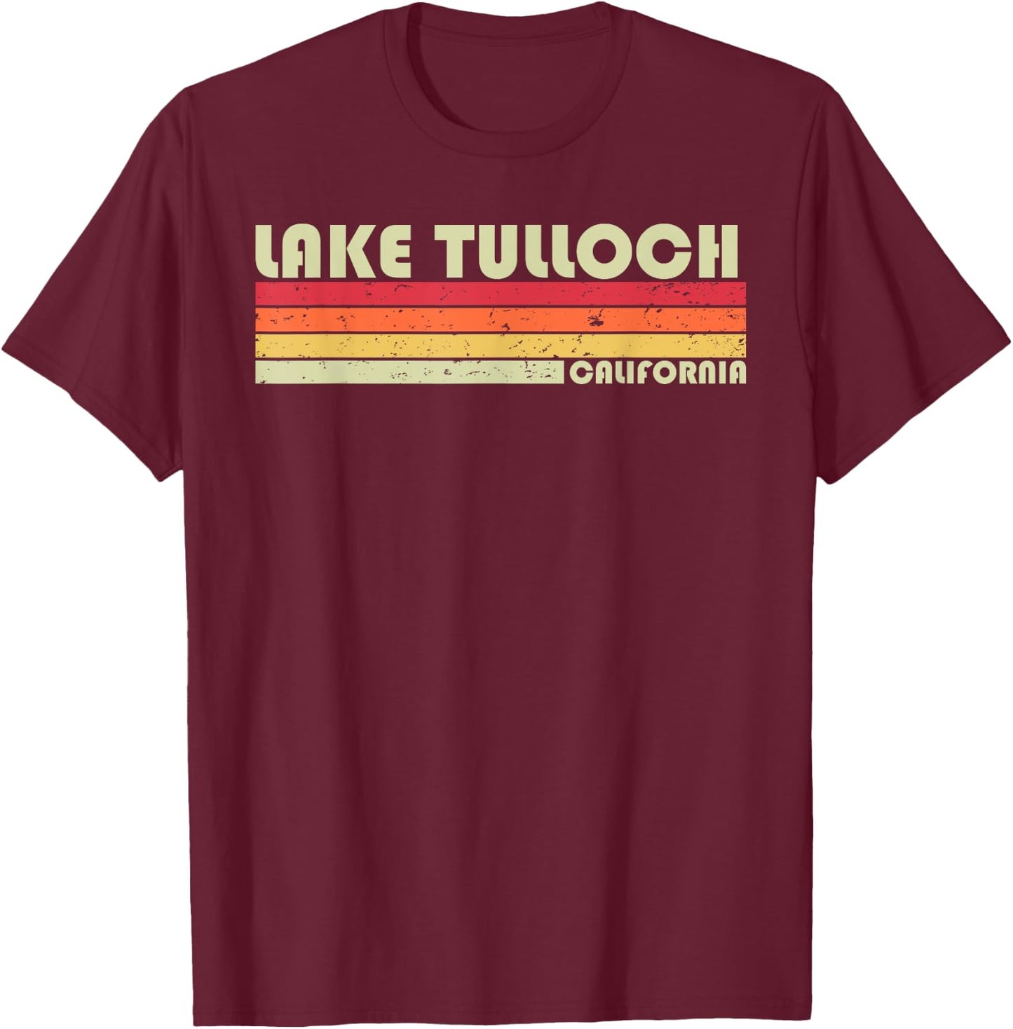 LAKE TULLOCH CALIFORNIA Funny Fishing Camping Summer Gift T-Shirt - T-Shirt | Maroon