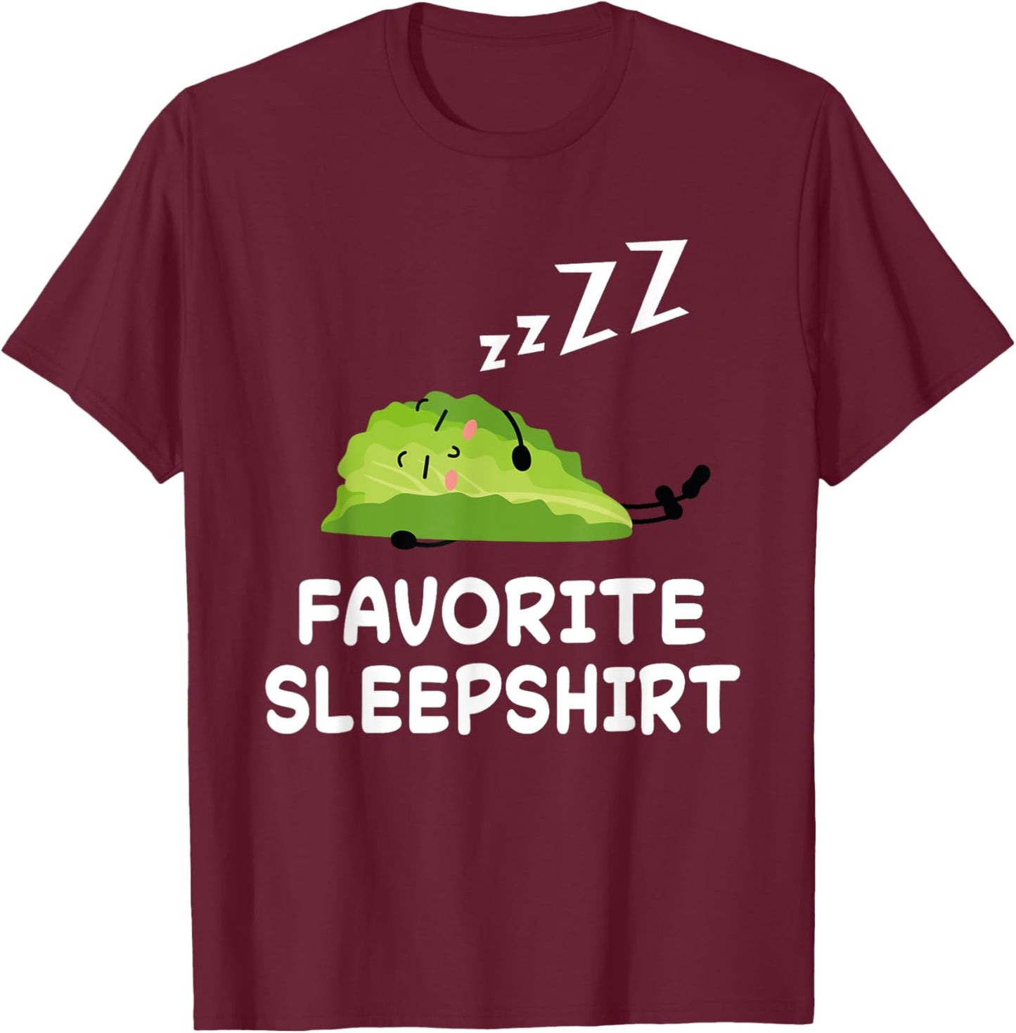 Salad Salads Nap Sleeping Sleep Pajama Nightgown T-Shirt - T-Shirt | Maroon