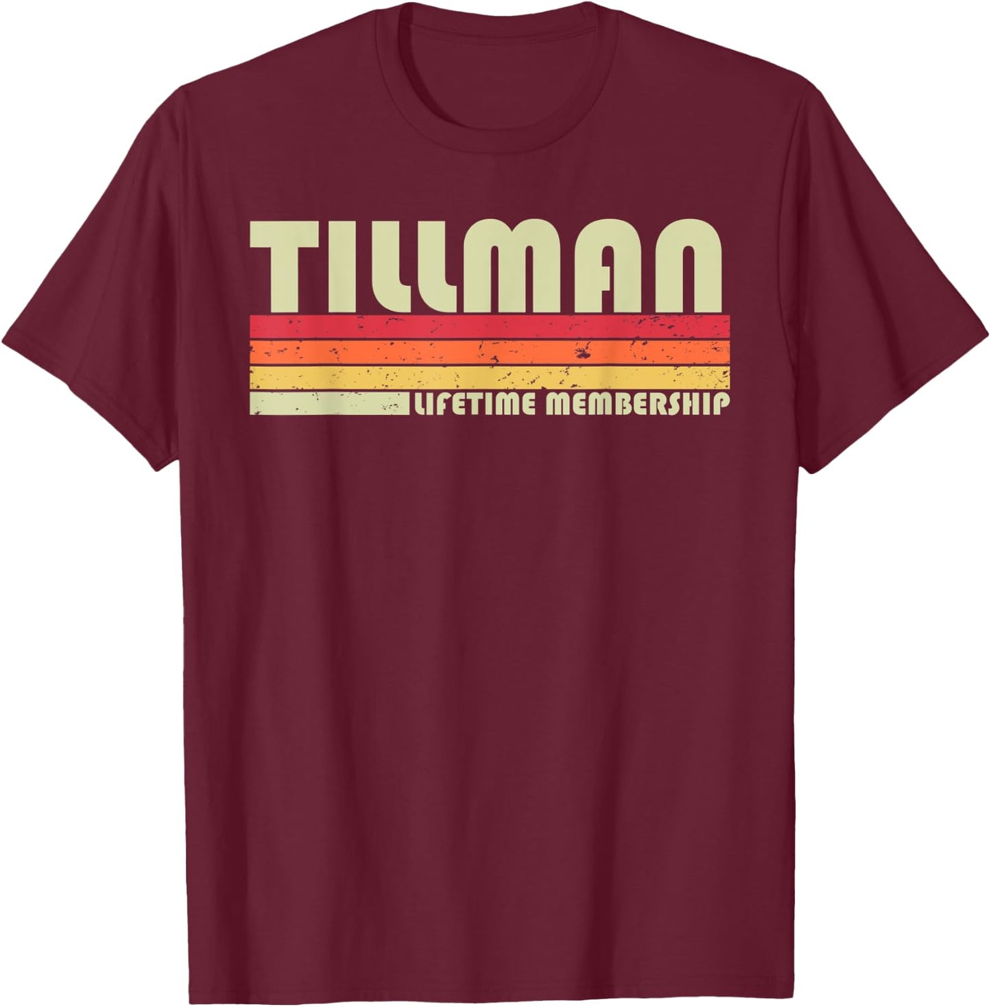 TILLMAN Surname Funny Retro Vintage 80s 90s Birthday Reunion T-Shirt - T-Shirt | Maroon