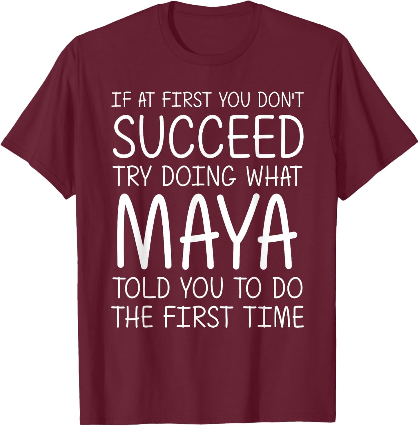 MAYA Gift Name Personalized Birthday Funny Christmas Joke T-Shirt - T-Shirt | Maroon
