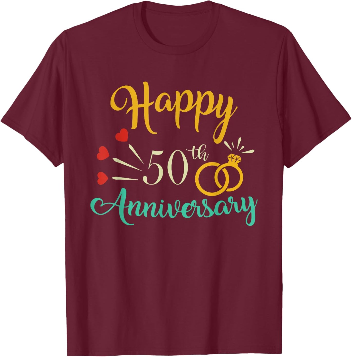 Happy 50th Anniversary Matching Couples 50th Anniversary T-Shirt - T-Shirt | Maroon