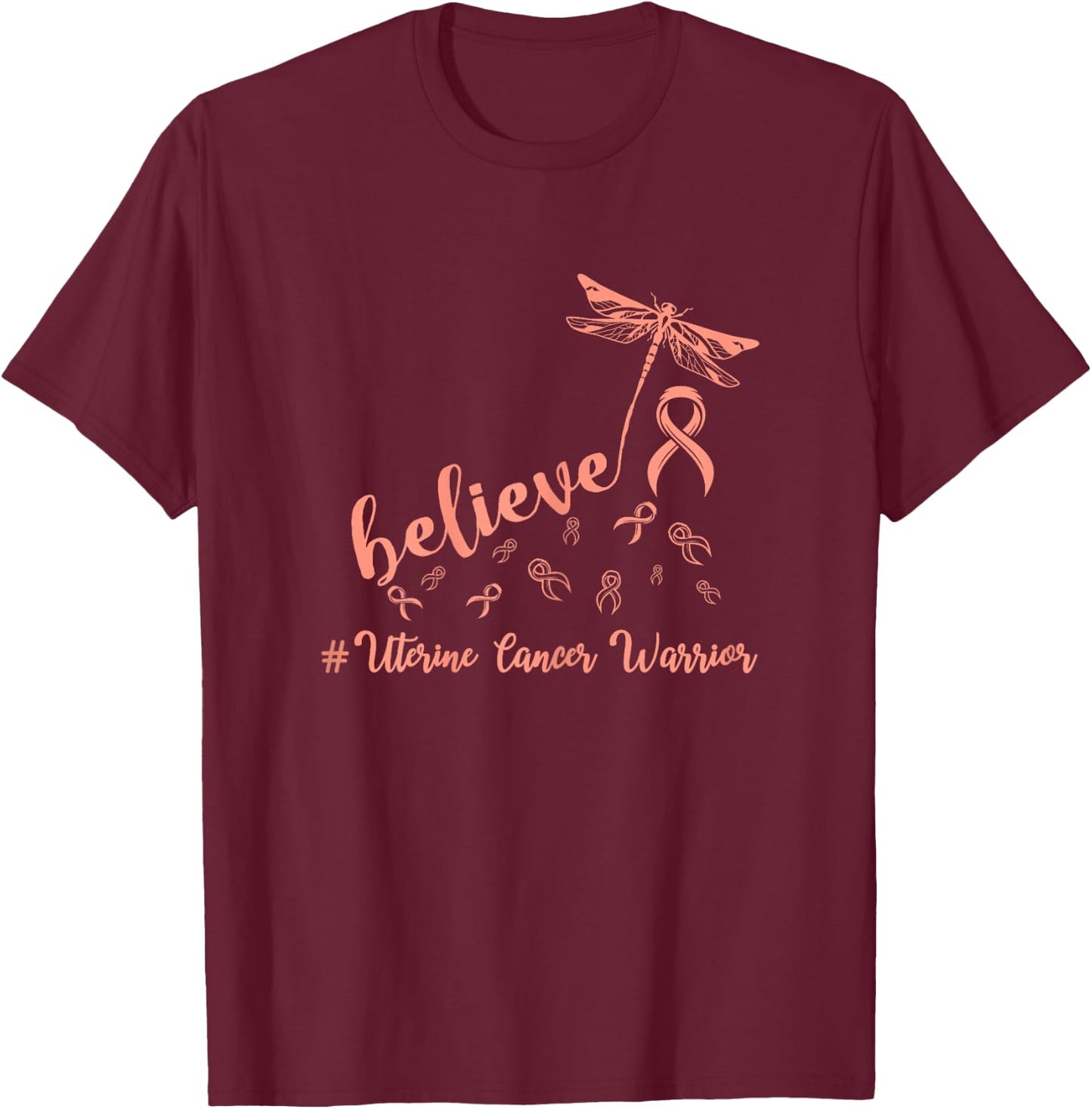 Uterine Cancer warrior dragonfly believe Hope T-Shirt - T-Shirt | Maroon