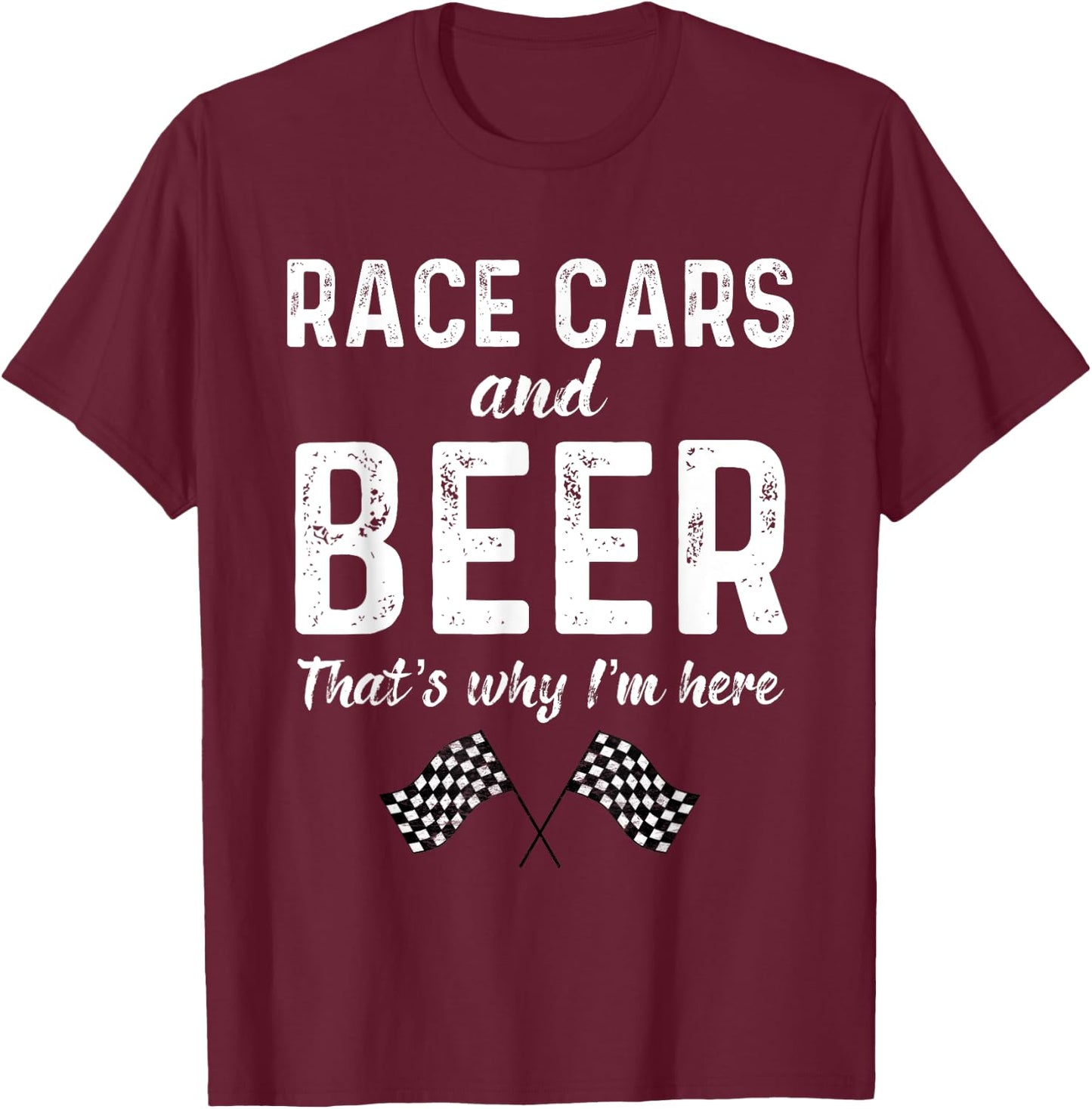 Race Cars Women Racing Checkered Flag Men Fast Cars Beer T-Shirt - T-Shirt | Maroon