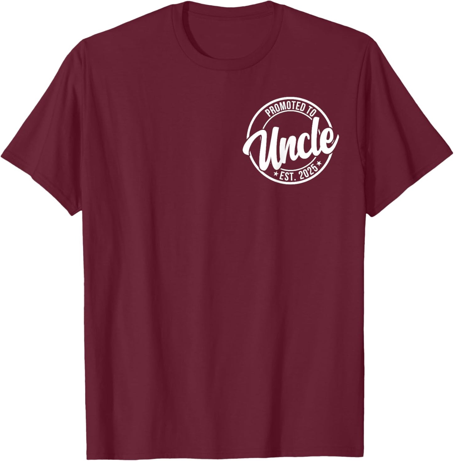 Soon To Be Uncle Announcement Promoted to Uncle Est. 2025 T-Shirt - T-Shirt | Maroon