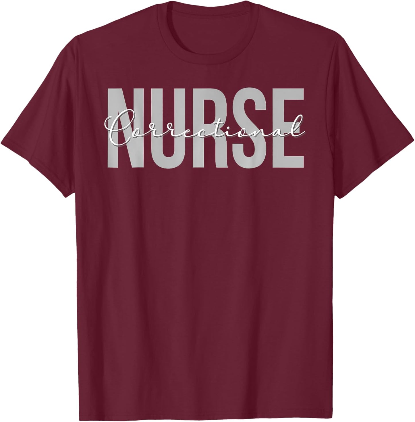 Groovy Correctional Nurse Forensic Registered Prison Nursing T-Shirt - T-Shirt | Maroon