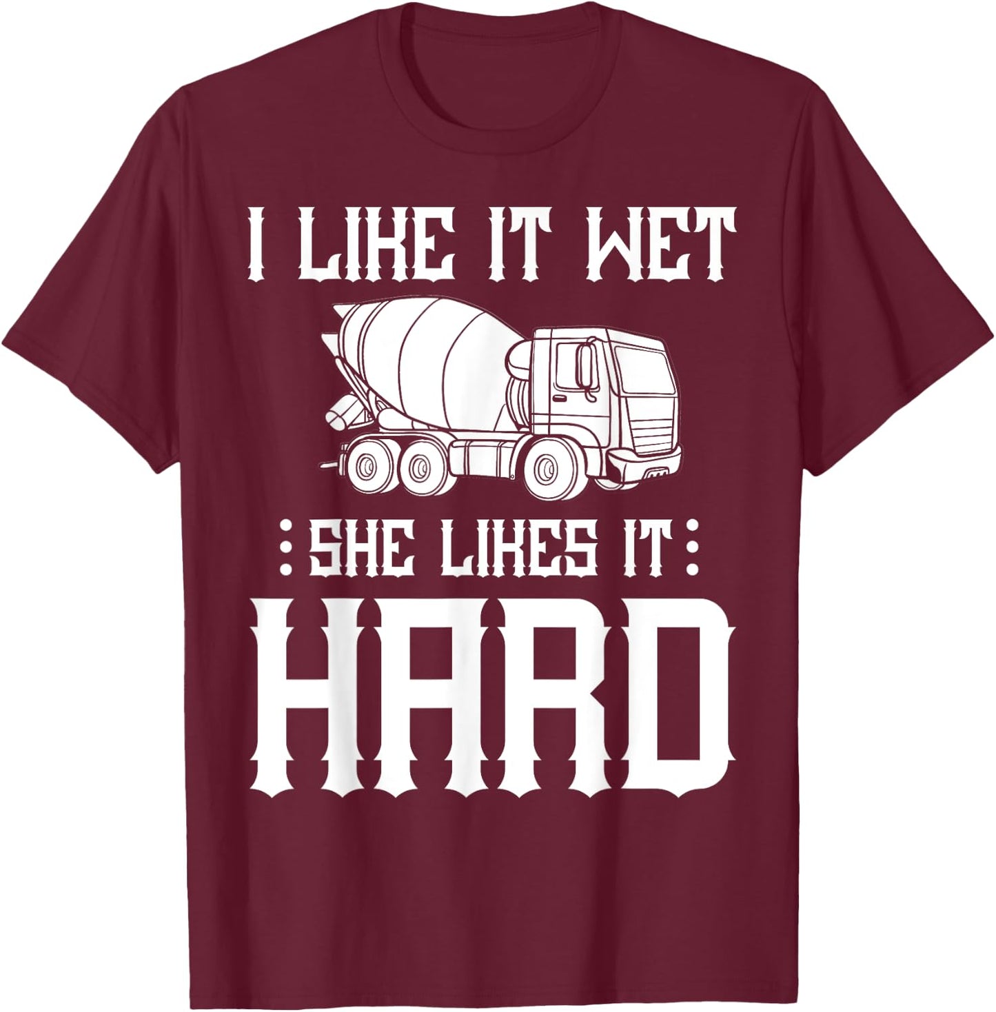 Concrete Finisher Worker Gift Cement Mixer Truck Driver T-Shirt - T-Shirt | Maroon