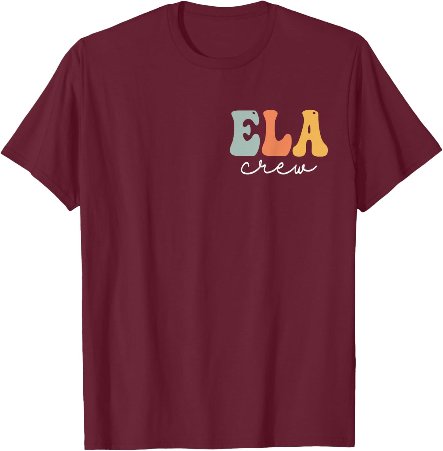 ELA Crew Groovy Vintage Women Happy First Day Of School T-Shirt - T-Shirt | Maroon