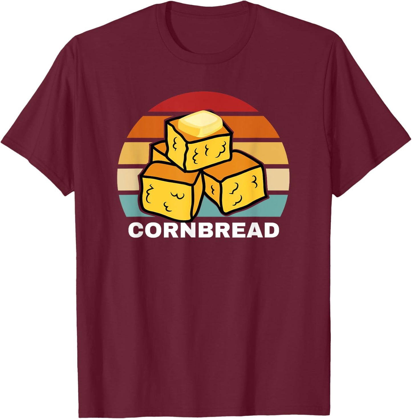Cornbread Corn Bread Baking Thanksgiving Redneck South USA T-Shirt - T-Shirt | Maroon