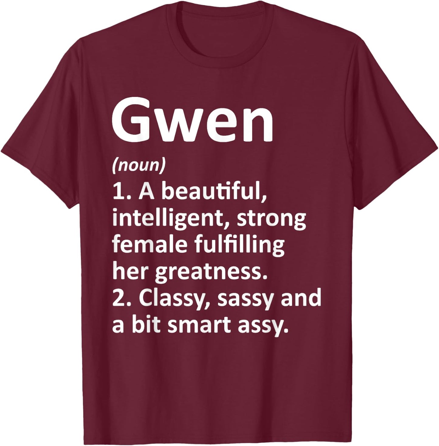 GWEN Definition Personalized Name Funny Christmas Gift T-Shirt - T-Shirt | Maroon