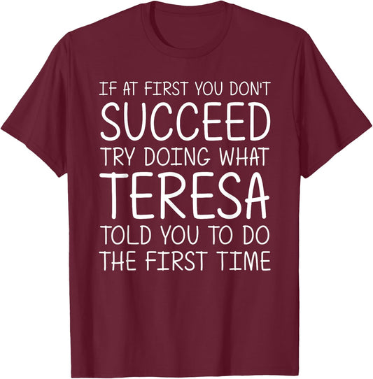 Custom Women Name Girl Mom Wife Birthday Presents Teresa Gift Name Personalized Birthday Funny Christmas Joke T-Shirt - T-Shirt | Maroon