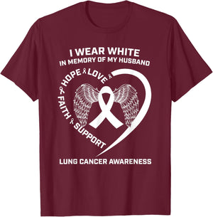 I Wear White In Memory Of My Husband Lung Cancer Awareness T-Shirt - T-Shirt | Maroon