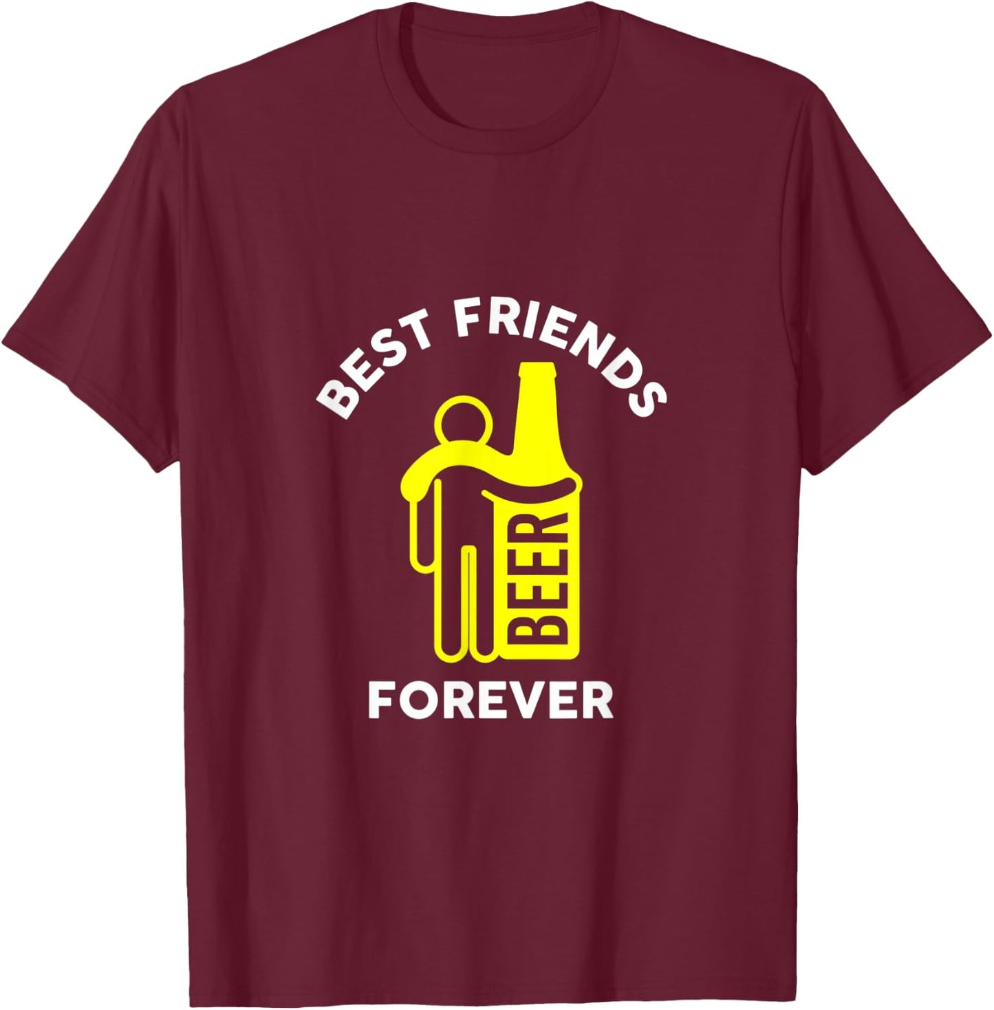 Awesome Beer Lover Best Friends Forever T-Shirt - T-Shirt | Maroon