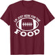 I'm just Here for the Food Funny Football Sports Gift T-Shirt - T-Shirt | Maroon