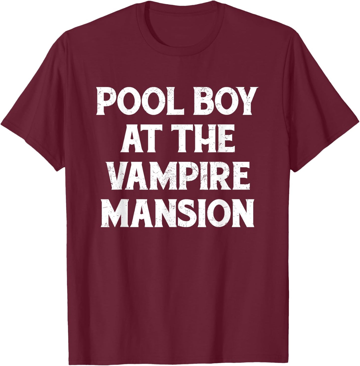 Pool Boy At The Vampire Mansion Funny Emo Punk Goth Grunge T-Shirt - T-Shirt | Maroon