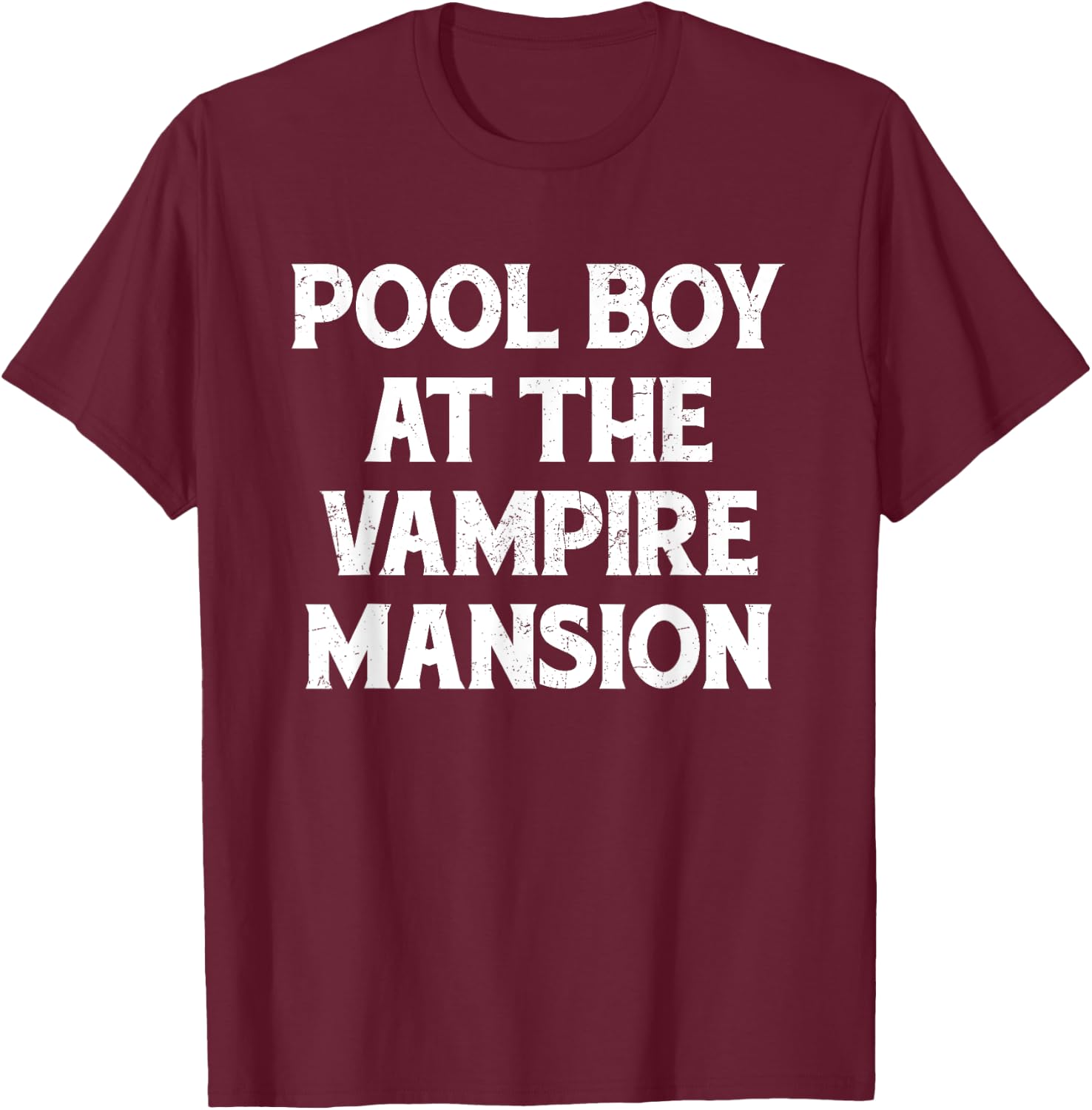 Pool Boy At The Vampire Mansion Funny Emo Punk Goth Grunge T-Shirt - T-Shirt | Maroon