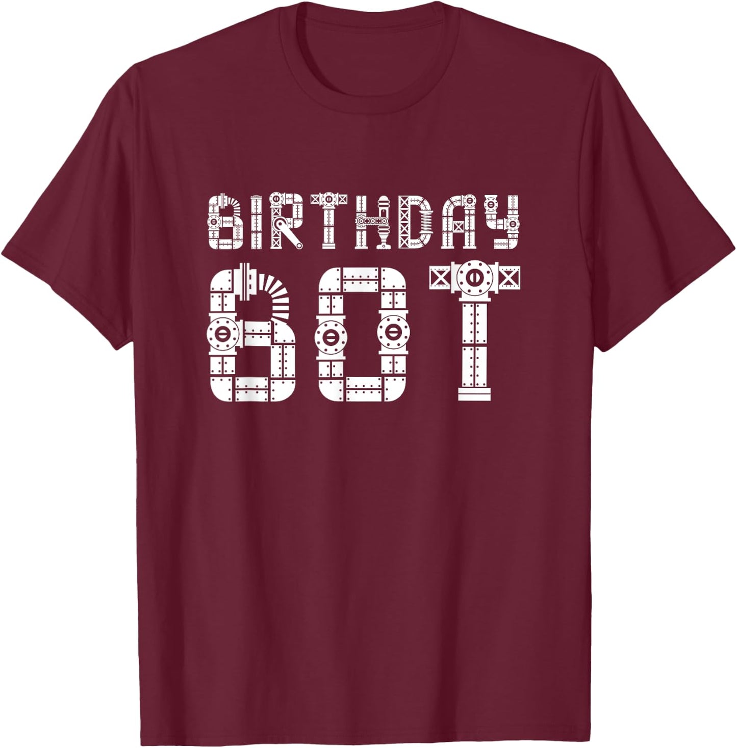 Birthday Bot | Robot Birthday T-Shirt - T-Shirt | Maroon