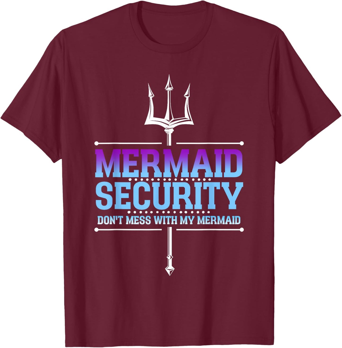 Mermaid Security Merman Merdad Mermaid Squad Fathers Day Dad T-Shirt - T-Shirt | Maroon