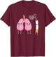 Lung Cigar Stop Smoking Support Lung Cancer Awareness T-Shirt - T-Shirt | Maroon