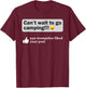Funny Camping Saying Humor Outdoorsy Joke Camp Gear Gift T-Shirt - T-Shirt | Maroon