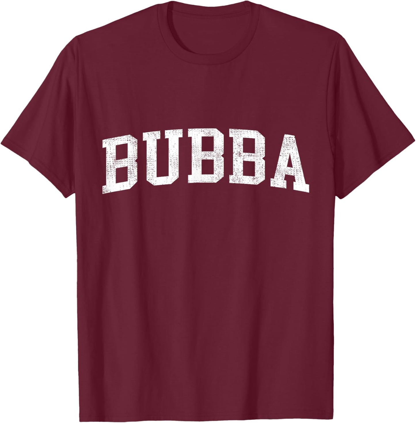 Bubba Classic Bold Font Bubba Birthday Gift T-Shirt - T-Shirt | Maroon