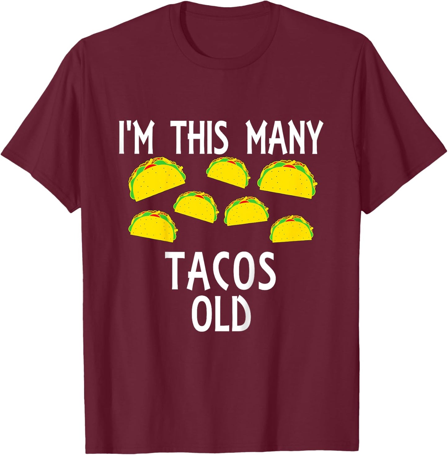 Kids I'm This Many Tacos Old 7th Birthday Taco Themed Party Funny T-Shirt - T-Shirt | Maroon