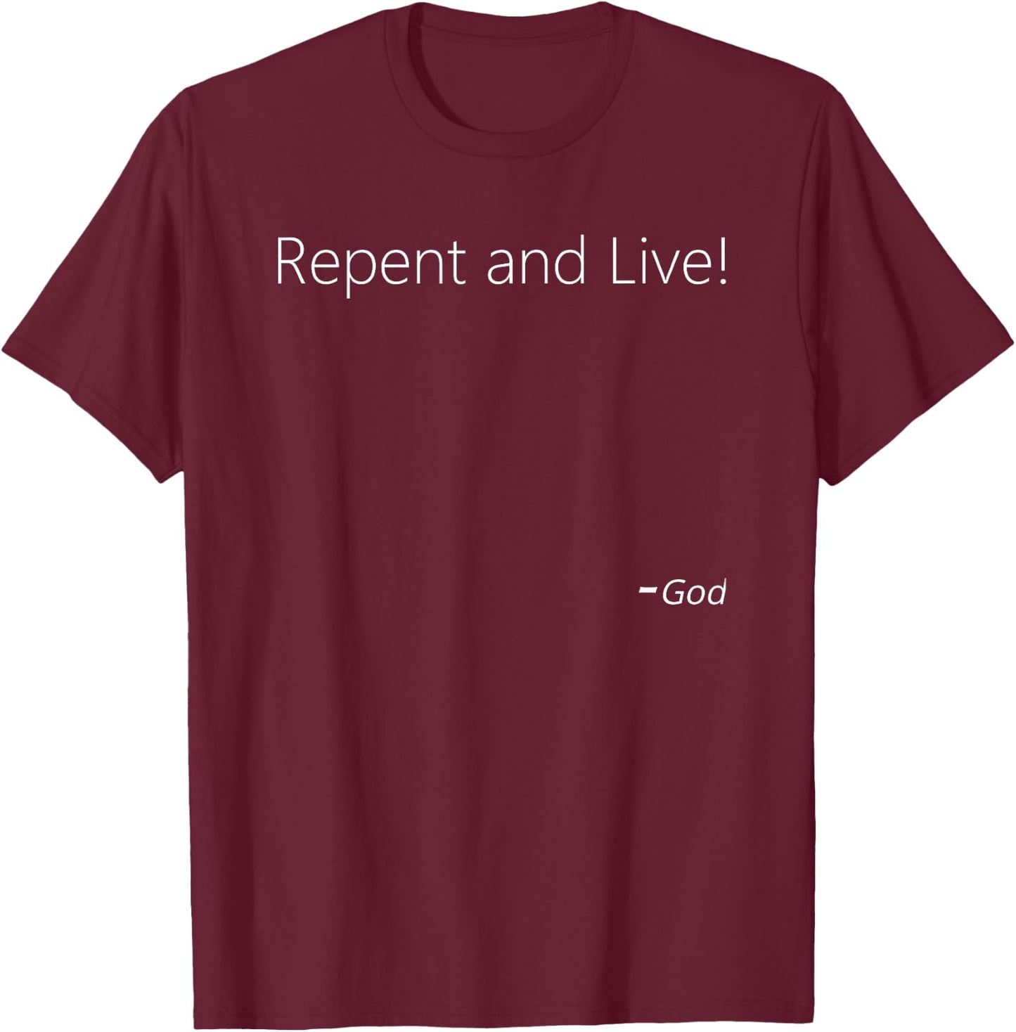 Christian Gift, Jesus, REPENT and LIVE, Cute Fun Christian T-Shirt - T-Shirt | Maroon