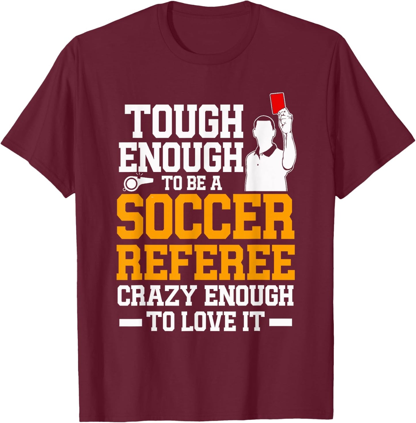 Funny Soccer Referee Whistle Jersey T-Shirt - T-Shirt | Maroon