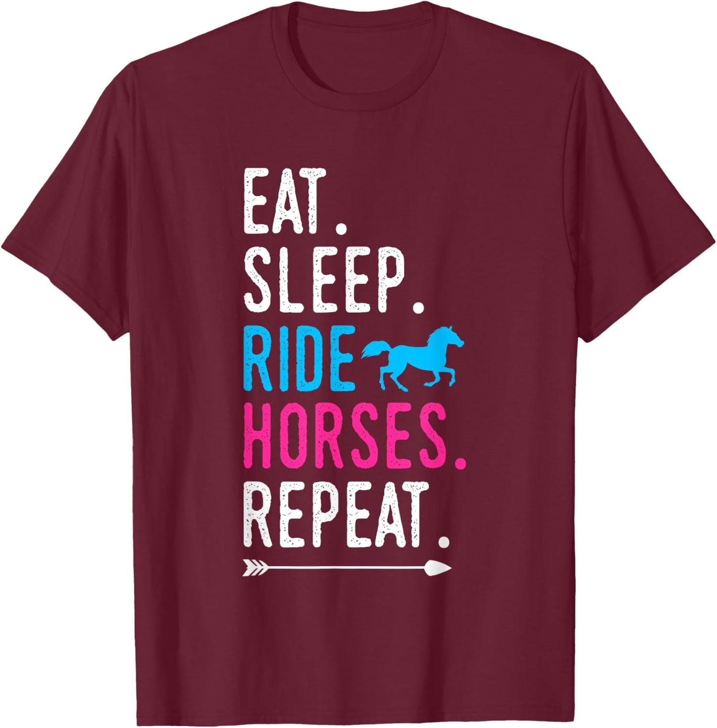 Eat Sleep Ride Horses Repeat Horse Ride Equestrian For Girls T-Shirt - T-Shirt | Maroon