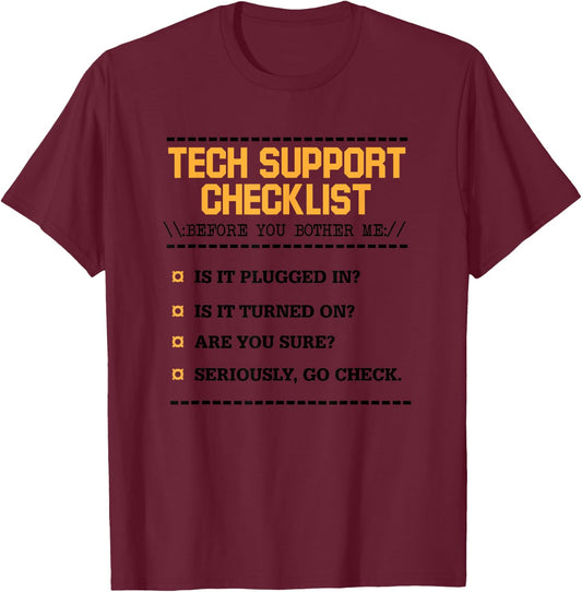 Tech Support Checklist Funny Computer Geek Sysadmin Gift T-Shirt - T-Shirt | Maroon