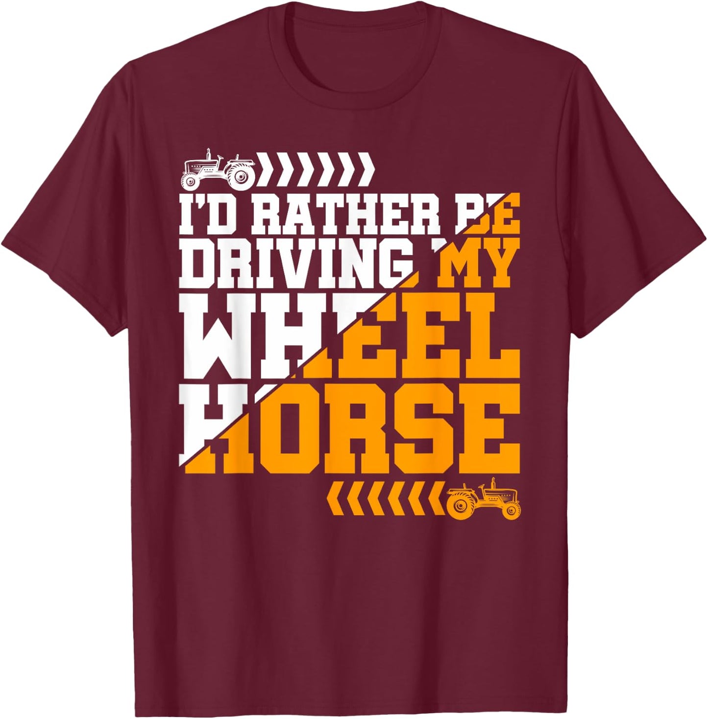 Farmer Wheel Horse Farming Tractor T-Shirt - T-Shirt | Maroon