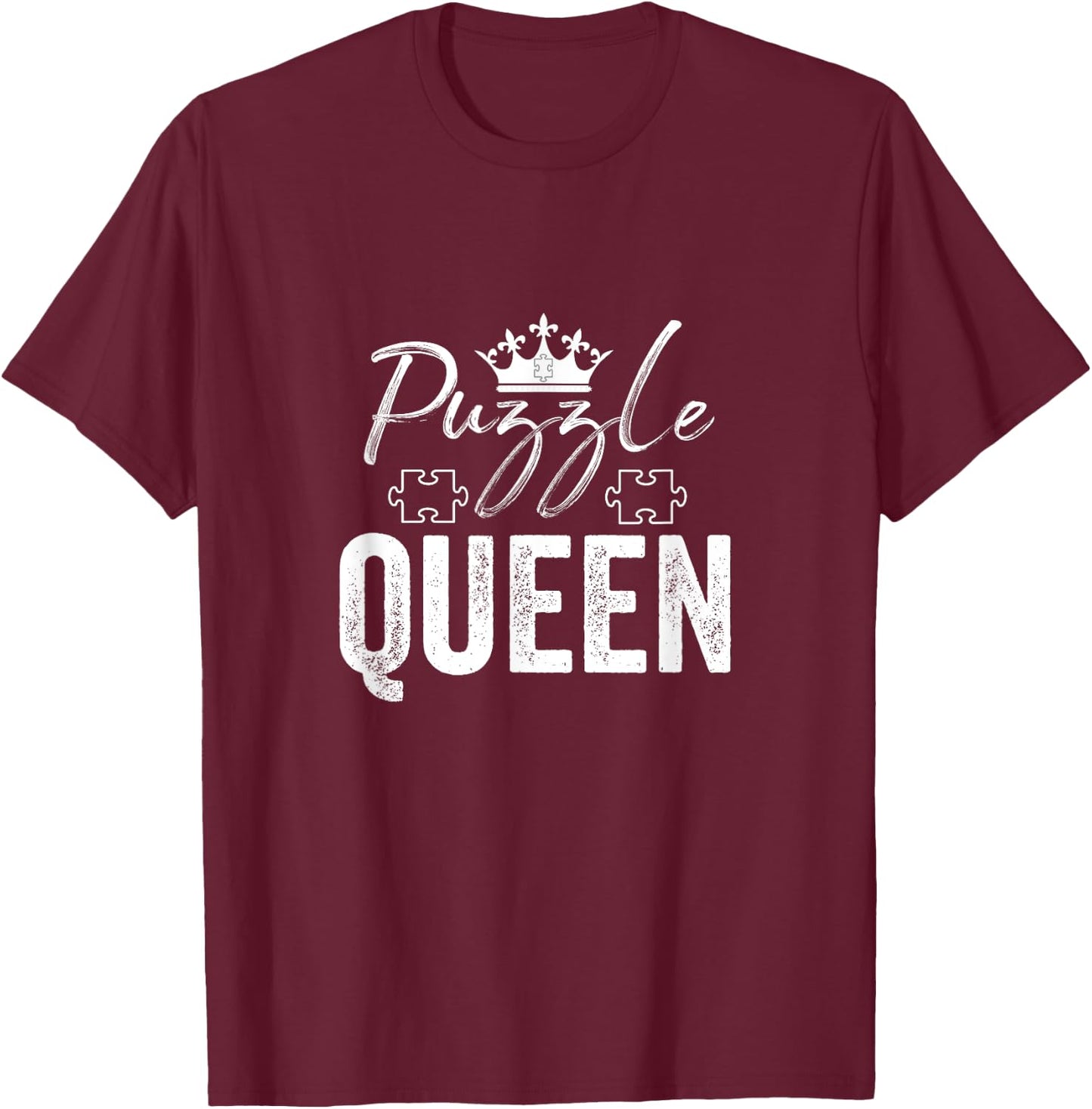 Puzzle Queen Puzzles Lover Mother's Day Mom Girlfriend Gift T-Shirt - T-Shirt | Maroon