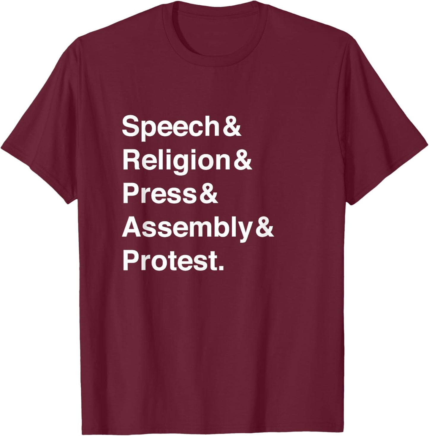Speech Religion Press Assembly Protest First Amendment T-Shirt - T-Shirt | Maroon