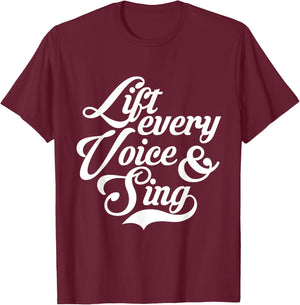 Lift Every Voice and Sing Black African American Anthem T-Shirt - T-Shirt | Maroon