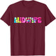 Midwife Tie Dye Midwife Nurse Appreciation T-Shirt - T-Shirt | Maroon