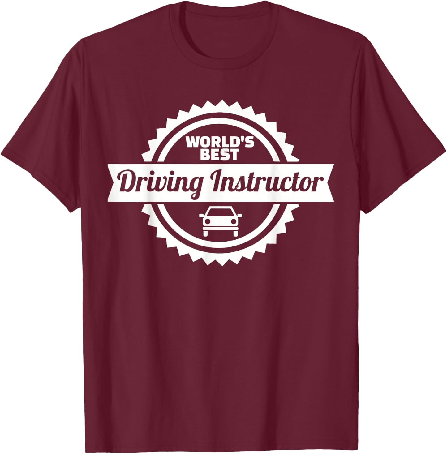 World's best driving instructor T-Shirt - T-Shirt | Maroon