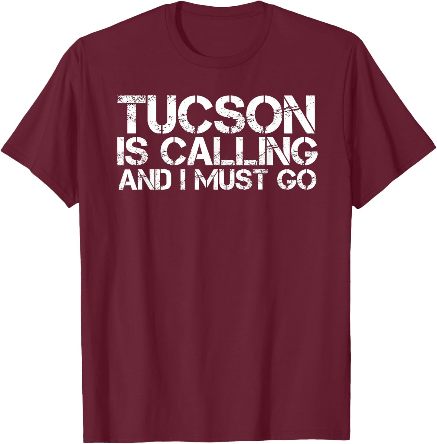 TUCSON AZ ARIZONA Funny City Trip Home Roots USA Gift T-Shirt - T-Shirt | Maroon