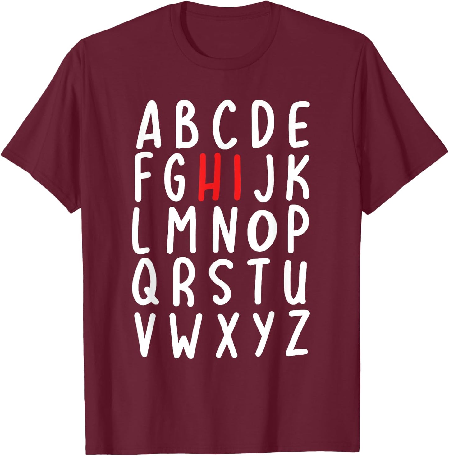 Back to School Hi Alphabet Letters Gift T-Shirt - T-Shirt | Maroon